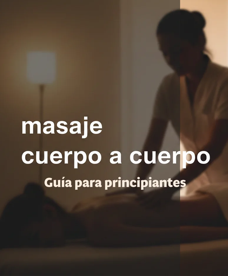 Masaje cuerpo a cuerpo guia principiantes