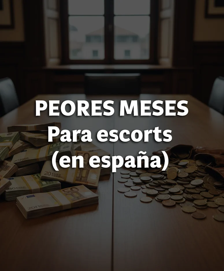 Mejores y Peores meses para escorts en España